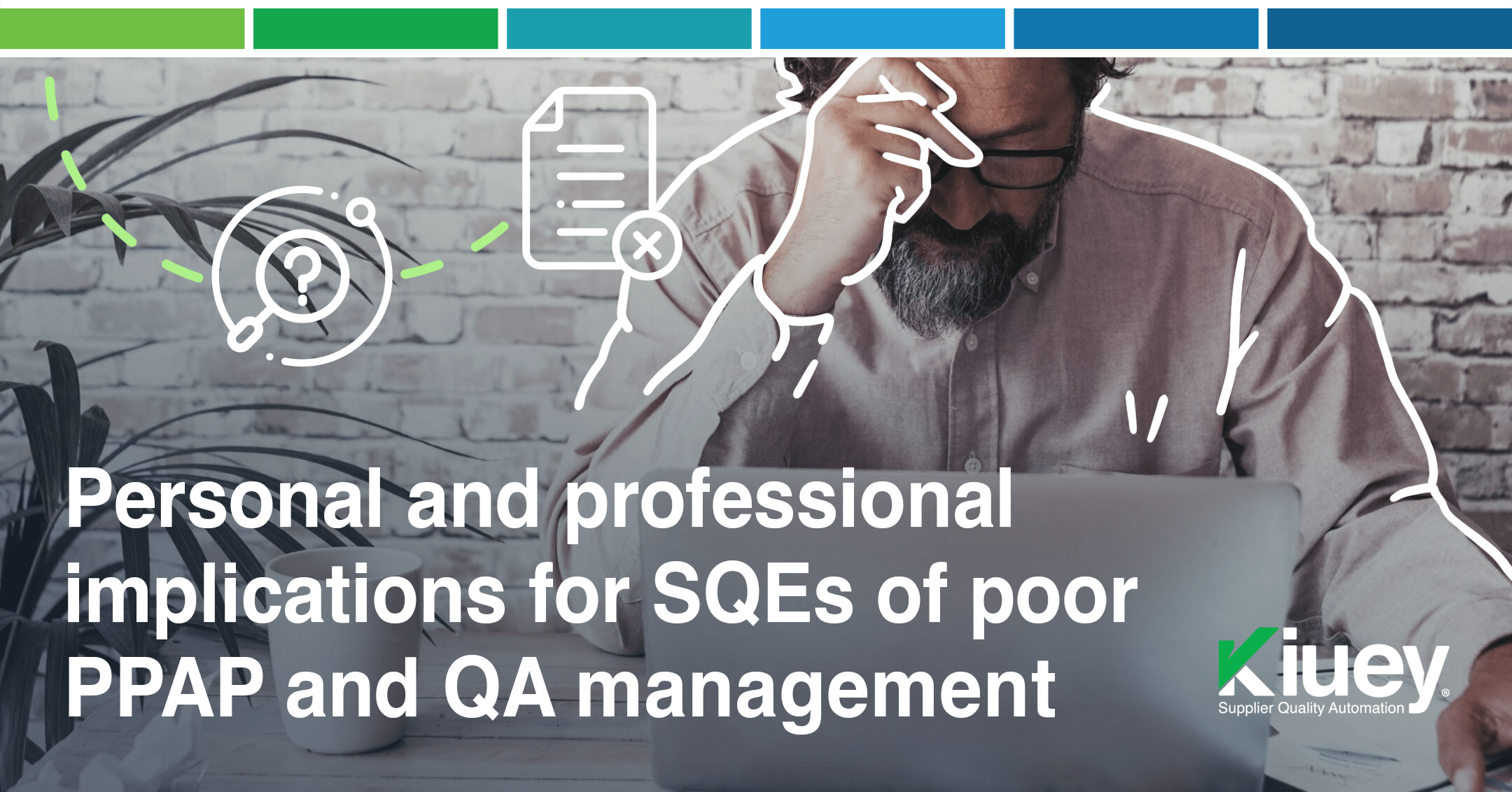 Personal and professional implications for SQEs of poor PPAP and QA management