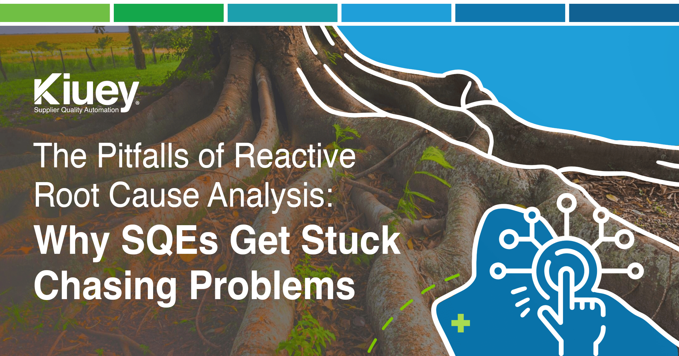 The Pitfalls of Reactive Root Cause Analysis: Why SQEs Get Stuck Chasing Problems